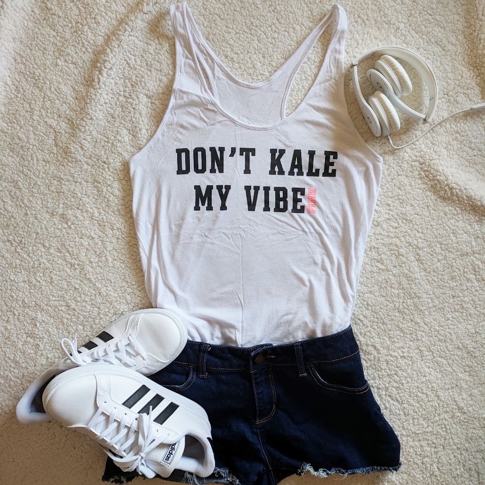 Never Worn "Don't Kale My Vibe" VS PINK Tank